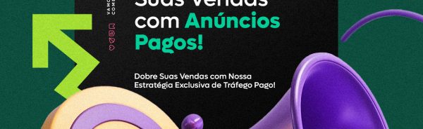 06-AUMENTE SUAS VENDAS COM ANÚNCIOS PAGOS